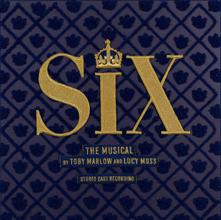 SIX, The Musical by Toby Marlow and Lucy Moss - Studio Cast Recording