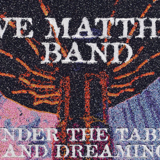 Dave Matthews Band, Under the Table and Dreaming - Stephen Wilson Studio